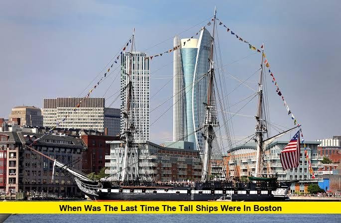 When Was the Last Time the Tall Ships Were in Boston