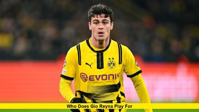 Who Does Gio Reyna Play For