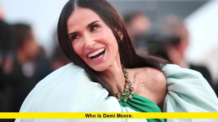 Who Is Demi Moore