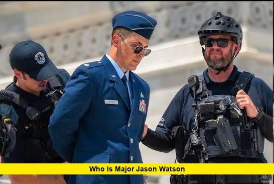 Who Is Major Jason Watson
