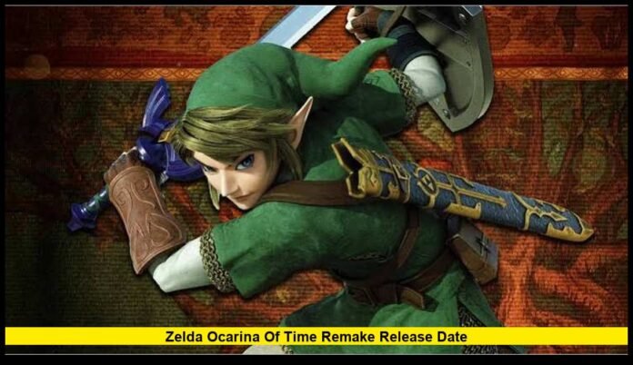 Zelda ocarina of time remake release date