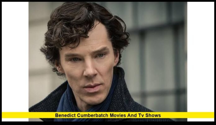 benedict cumberbatch movies and tv shows
