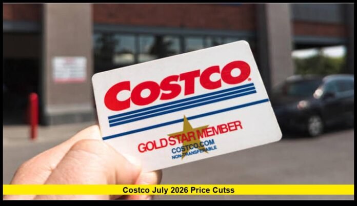 costco july 2026 price cutss Biggest Warehouse Savings Members Should Watch This Month