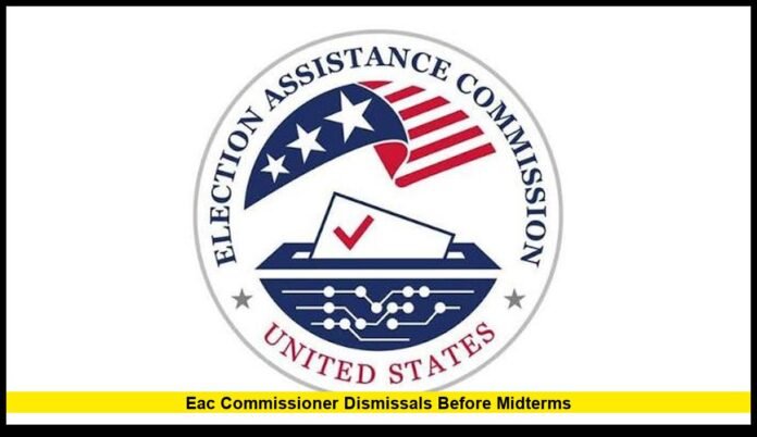 eac commissioner dismissals before midterms eac commissioner dismissals before midterms