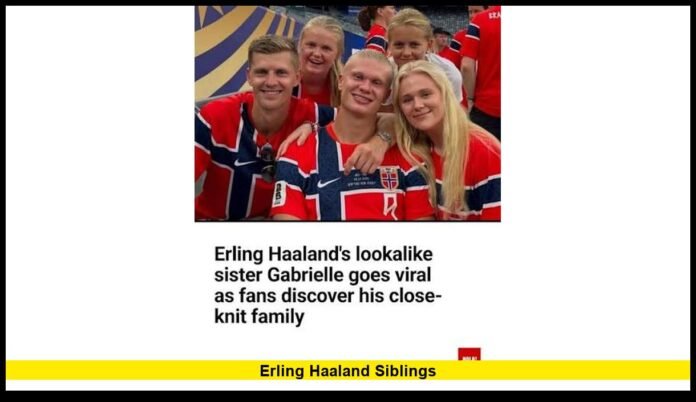 erling haaland siblings