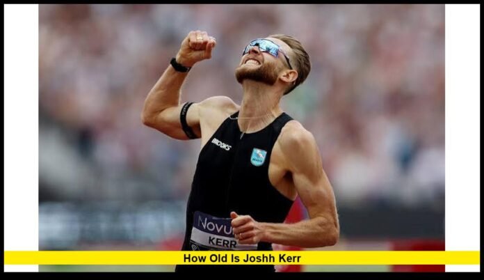 how old is joshh kerr Scottish Running Star's Age, Career Journey, and 2026 Success