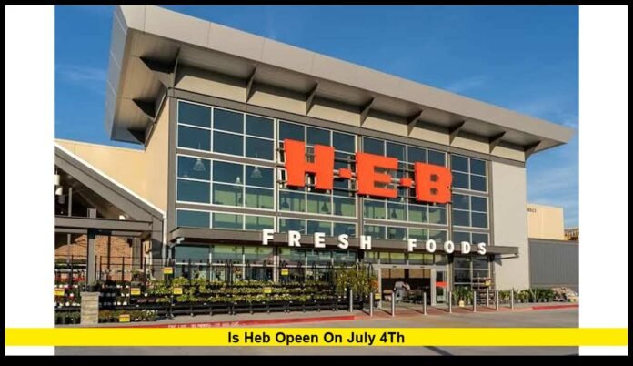 is heb opeen on july 4th Everything You Need to Know About H-E-B Independence Day Hours in 2026