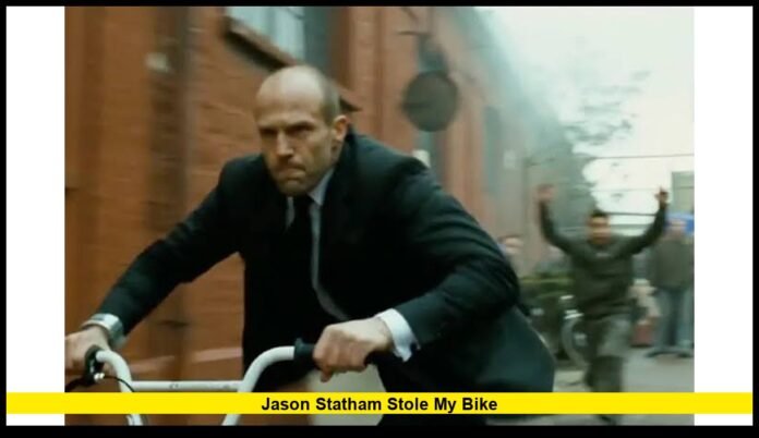 jason statham stole my bike