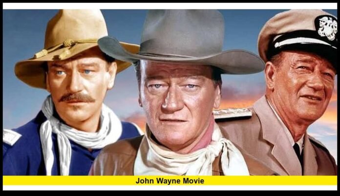 john wayne movie The Complete Guide to the Duke’s Greatest Westerns and Classic Films (2026)