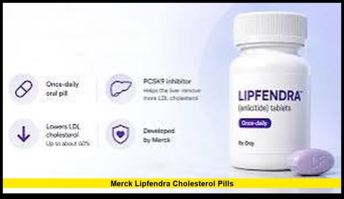 merck lipfendra cholesterol pills Marks a New Era in LDL Treatment Following FDA Approval