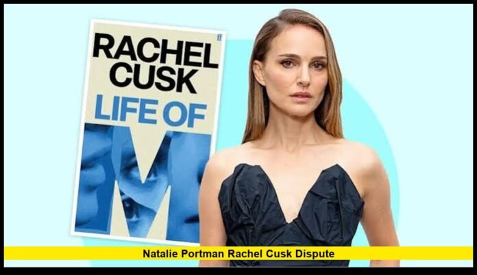 natalie portman rachel cusk dispute