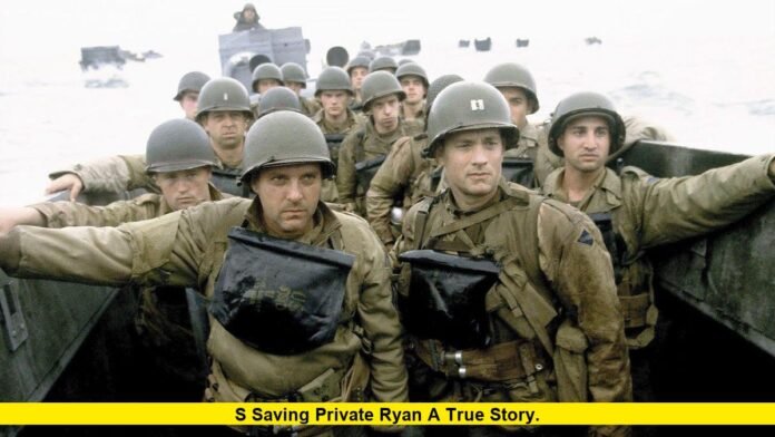 s Saving Private Ryan a true story. Is Saving Private Ryan a True Story