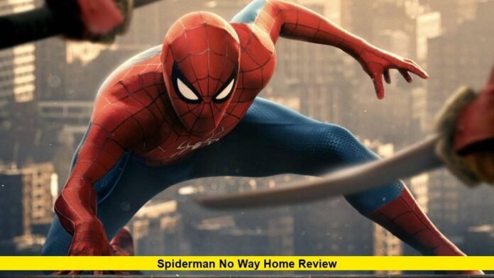 spiderman no way home review spiderman no way home review
