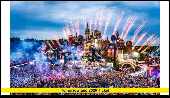tomorrowland 2026 ticket Complete Guide to Sales, Prices, Packages, and What Fans Should Know