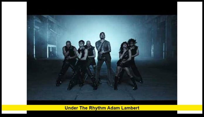 under the rhythm adam lambert