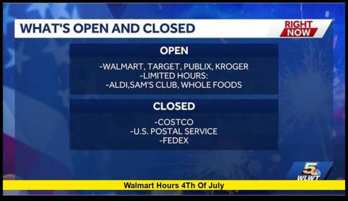 walmart hours 4th of july