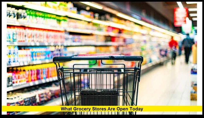 what grocery stores are open today what grocery stores are open today