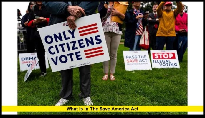 what is in the Save America Act
