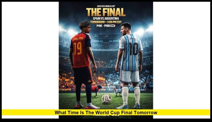 what time is the world cup final tomorrow