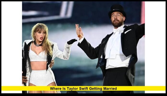 where is taylor swift getting married