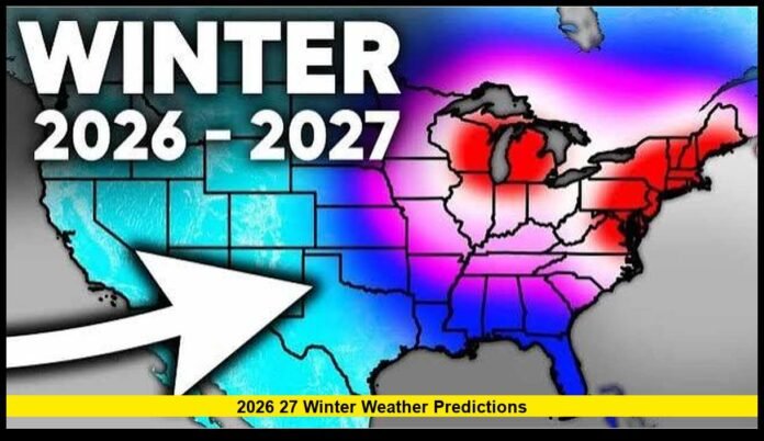 2026 27 winter weather predictions Early Outlook for Snow, Cold, and Regional Weather Trends Across the U.S.