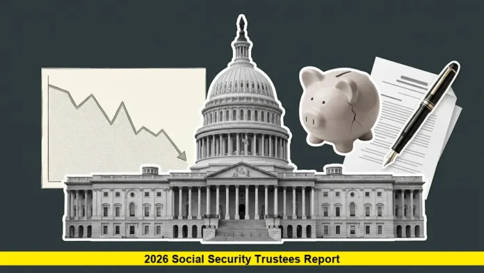 2026 Social Security Trustees Report 2026 Social Security Trustees Report