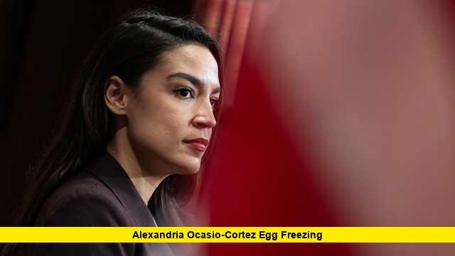 Alexandria Ocasio-Cortez Egg Freezing Alexandria Ocasio-Cortez Egg Freezing