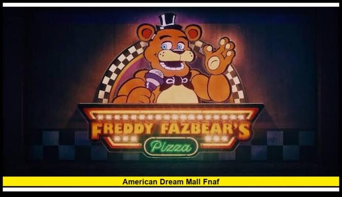 American Dream Mall FNAF