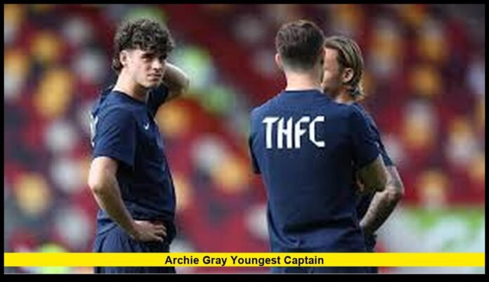Archie Gray youngest captain Tottenham Star Breaks Historic Record at 20