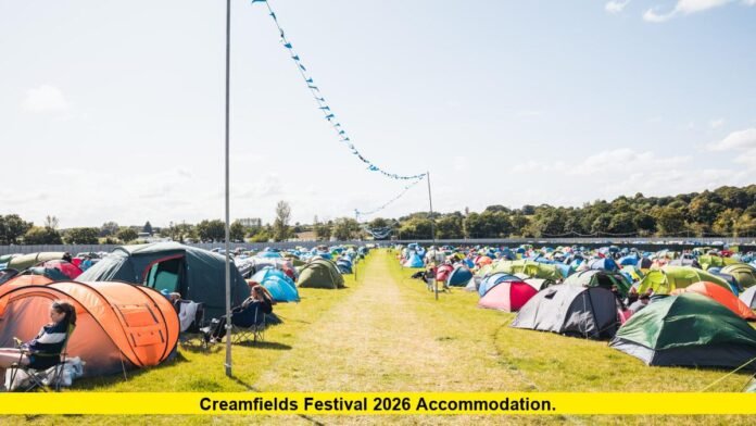 Creamfields Festival 2026 accommodation. Creamfields Festival 2026 accommodation