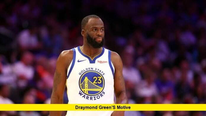 Draymond Green's Motive