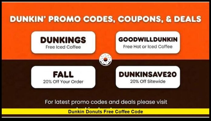 Dunkin donuts free coffee code Dunkin donuts free coffee code