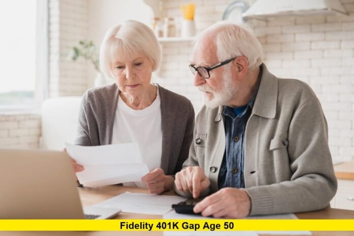 Fidelity 401k Gap Age 50