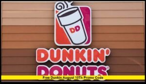 Free dunkin august 10th promo code