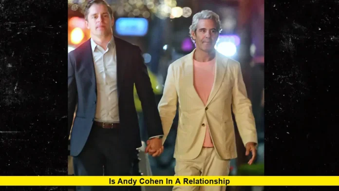 Is Andy Cohen in a Relationship Is Andy Cohen in a Relationship