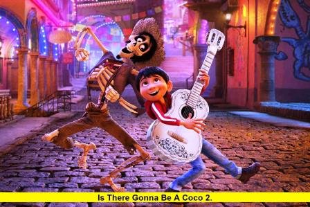 Is There Gonna Be a Coco 2. Is There Gonna Be a Coco 2