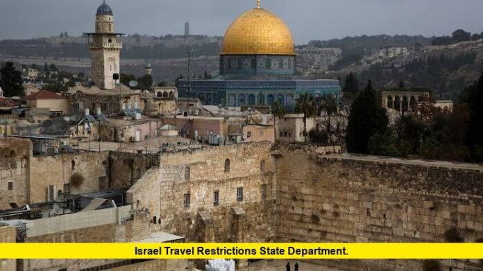 Israel Travel Restrictions State Department. Israel Travel Restrictions State Department