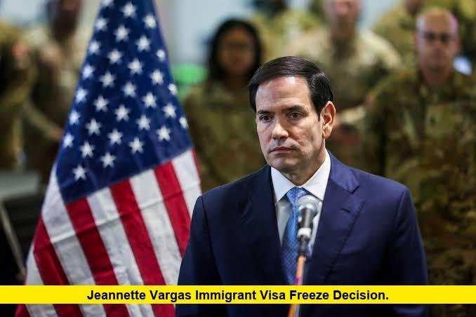 Jeannette Vargas Immigrant Visa Freeze Decision