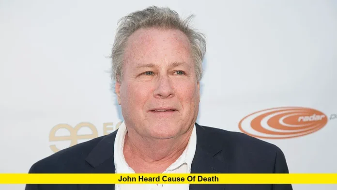 John Heard Cause of Death