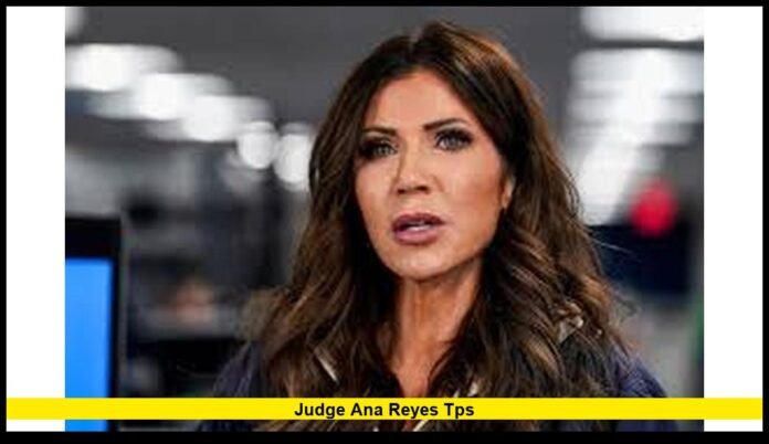 Judge Ana Reyes TPS