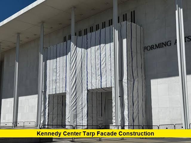Kennedy Center Tarp Facade Construction
