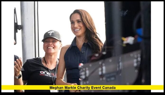 Meghan Markle charity event Canada