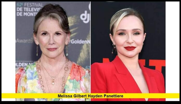 Melissa Gilbert Hayden Panettiere