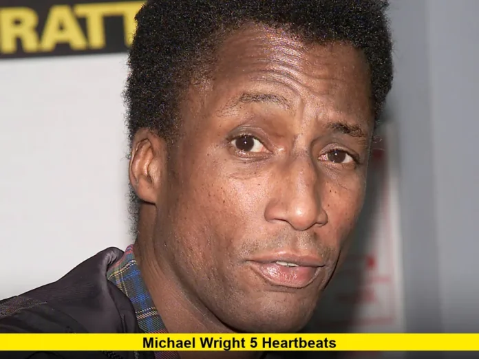 Michael Wright 5 Heartbeats