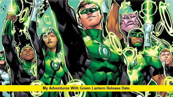 My Adventures With Green Lantern Release Date