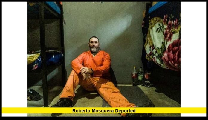 Roberto Mosquera deported