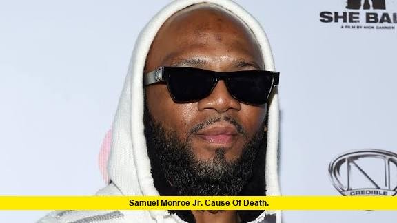 Samuel Monroe Jr. Cause of Death