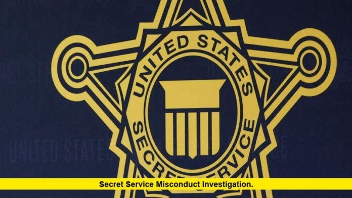 Secret Service Misconduct Investigation