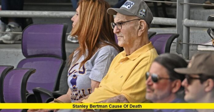 Stanley Bertman Cause of Death