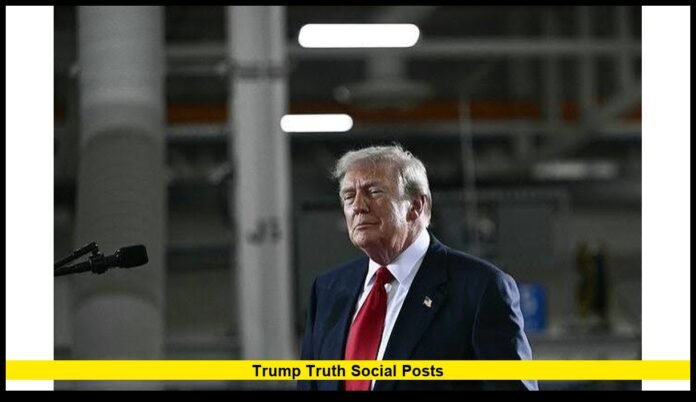 Trump Truth Social posts